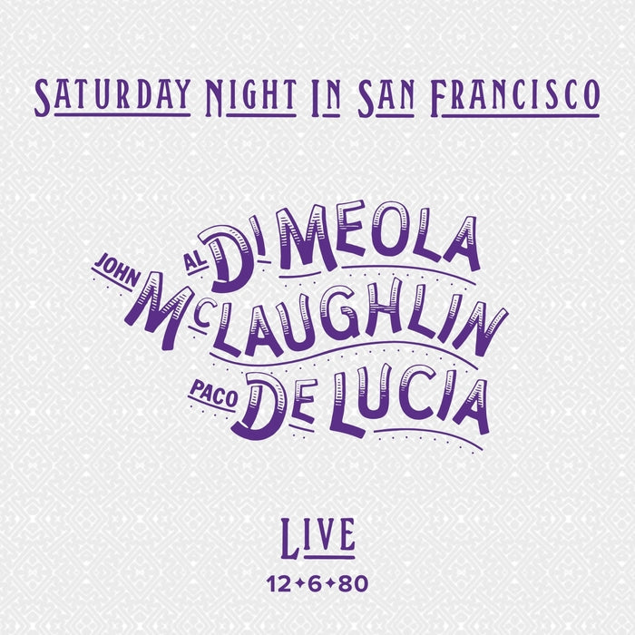 Al Di Meola, John McLaughlin, Paco De Lucía – Saturday Night In San Francisco (IMPEX)