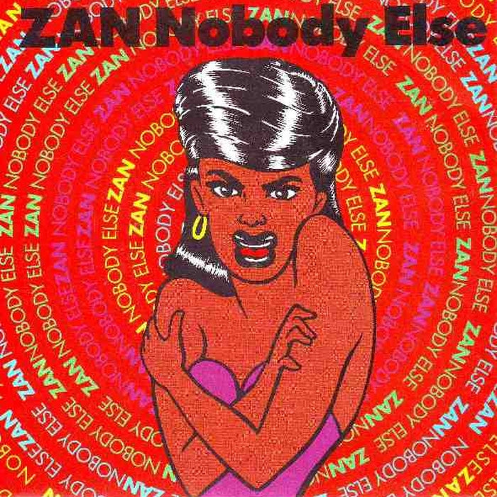 Zan – Nobody Else (E/E)