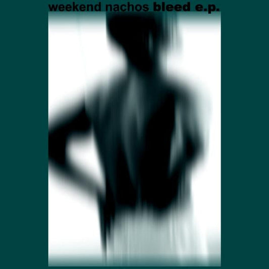 Weekend Nachos – Bleed e.p. (VG+/VG+)