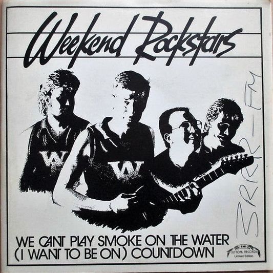 Weekend Rockstars – We Can't Play Smoke On The Water (E/VG+)