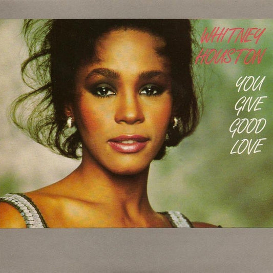 Whitney Houston – You Give Good Love (E/VG+)