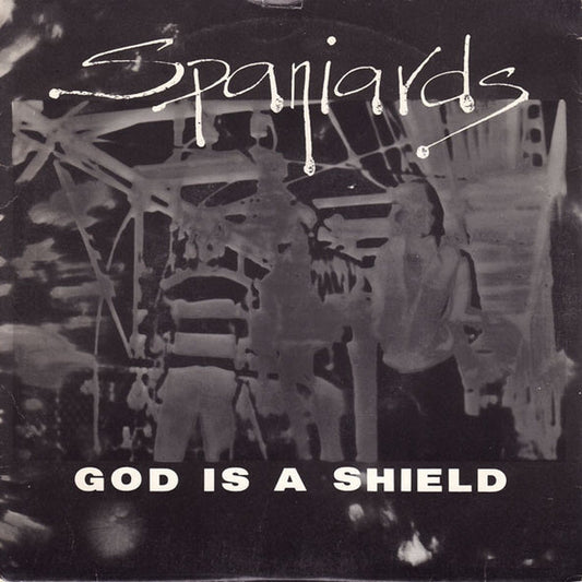 Spaniards – God Is A Shield (VG+/VG+)