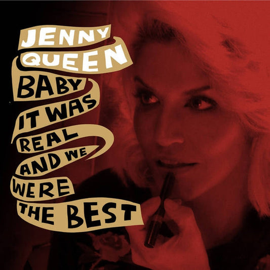 Jenny Queen – Baby It Was Real and We Were The Best (M/NM)