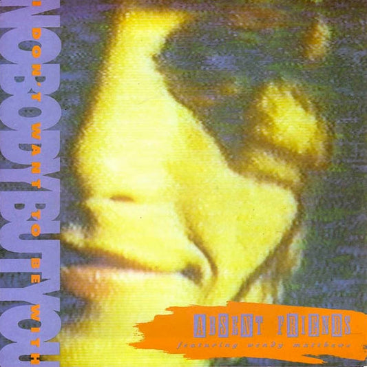 Absent Friends – I Don't Want To Be With Nobody But You (VG+/VG+)