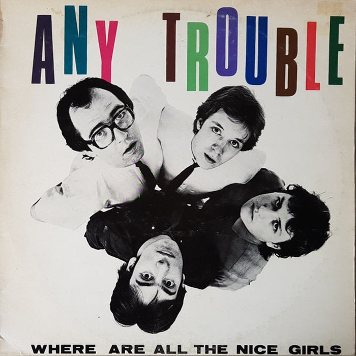 Any Trouble – Where Are All The Nice Girls? (NM/VG)