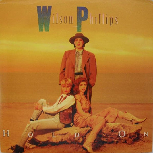 Wilson Phillips – Hold On (E/VG+)
