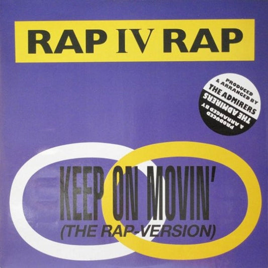 Rap IV Rap – Keep On Movin' (The Rap Version) (VG+/VG+)