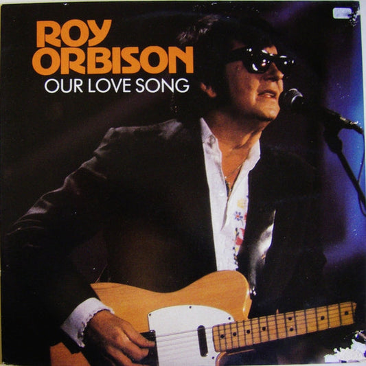 Roy Orbison – Our Love Song (E/VG+)