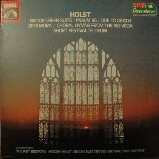 Gustav Holst, Sir Charles Groves, Steuart Bedford, Imogen Holst, Sir Malcolm Sargent, London Philharmonic Orchestra, English Chamber Orchestra, BBC Symphony Orchestra – Brook Green Suite; Psalm 86; Ode To Death; Beni Mora; Choral Hymns From... (E/VG)