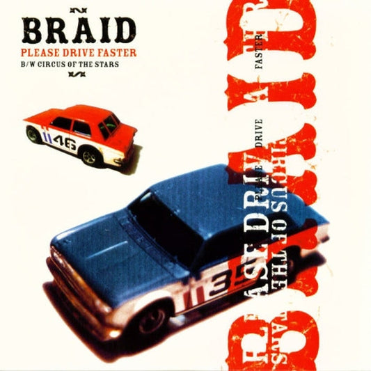 Braid – Please Drive Faster b/w Circus Of The Stars (VG+/VG+)
