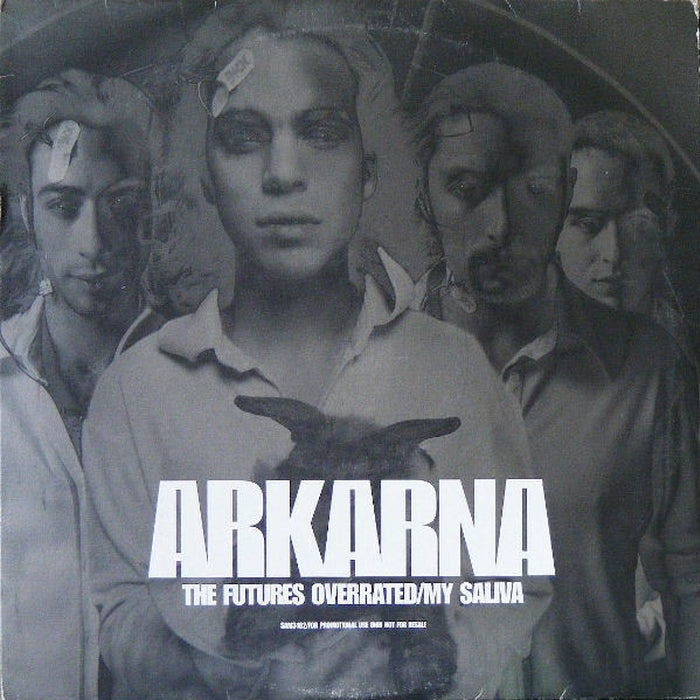 Arkarna – The Futures Overrated / My Saliva (2x12") (VG+/VG)