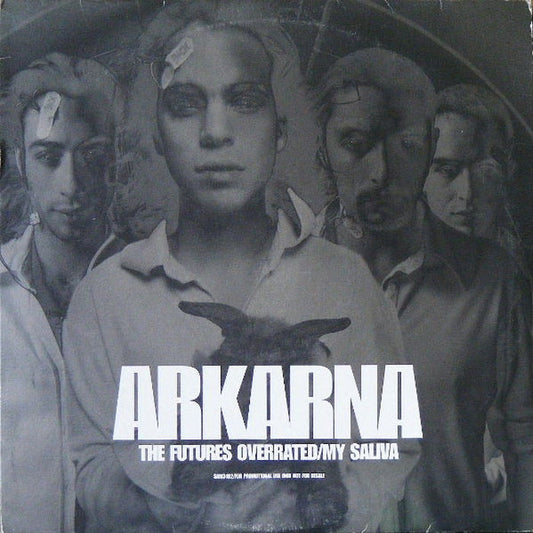 Arkarna – The Futures Overrated / My Saliva (2x12") (VG+/VG)